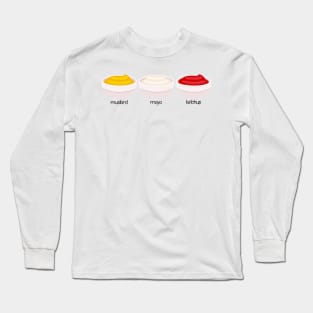 Mustard, Mayo, and Ketchup Long Sleeve T-Shirt